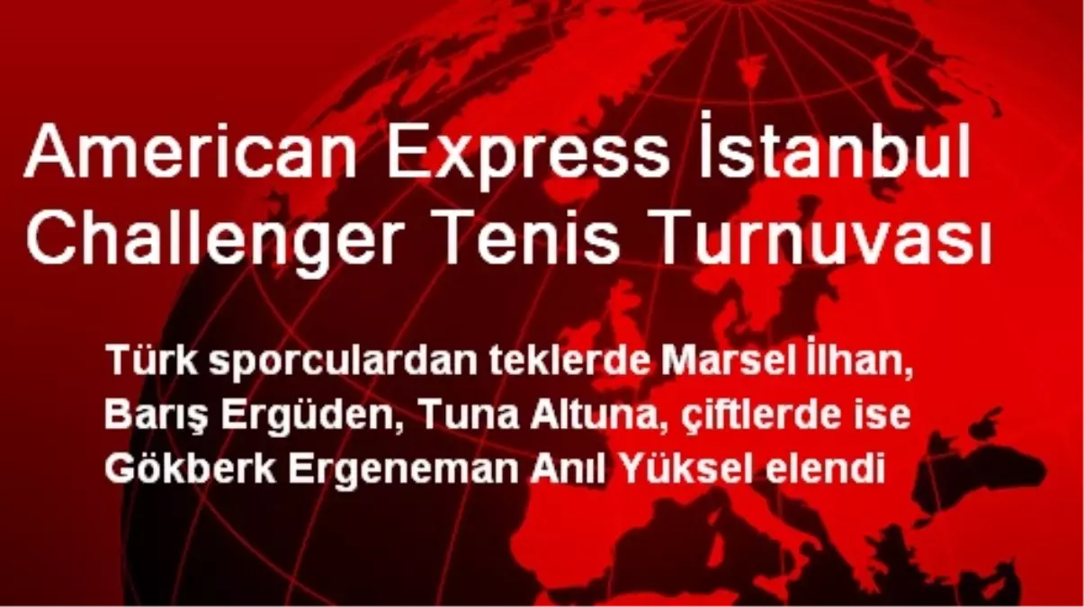 American Express İstanbul Challenger Tenis Turnuvası