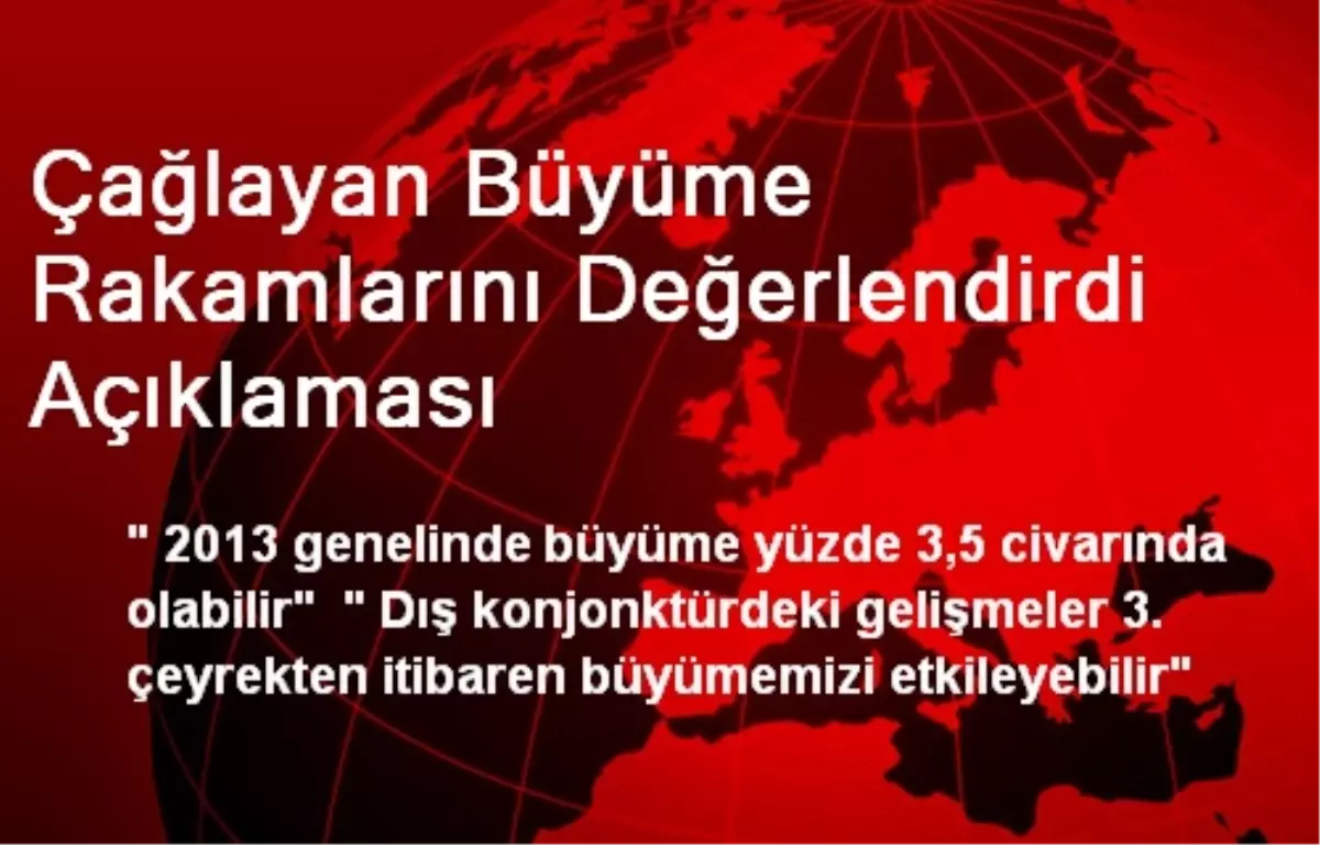 Çağlayan Büyüme Rakamlarını Değerlendirdi Açıklaması