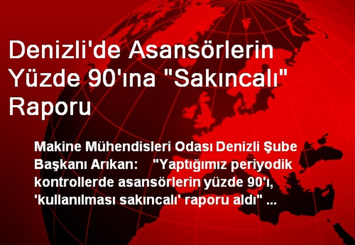 Denizli\'de Asansörlerin Yüzde 90\'ına Sakıncalı Raporu