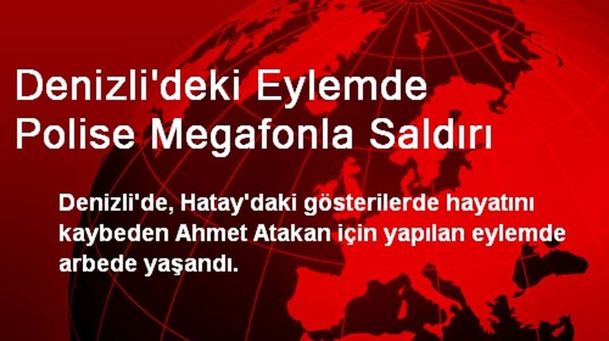 Denizli\'deki Eylemde Polise Megafonla Saldırı