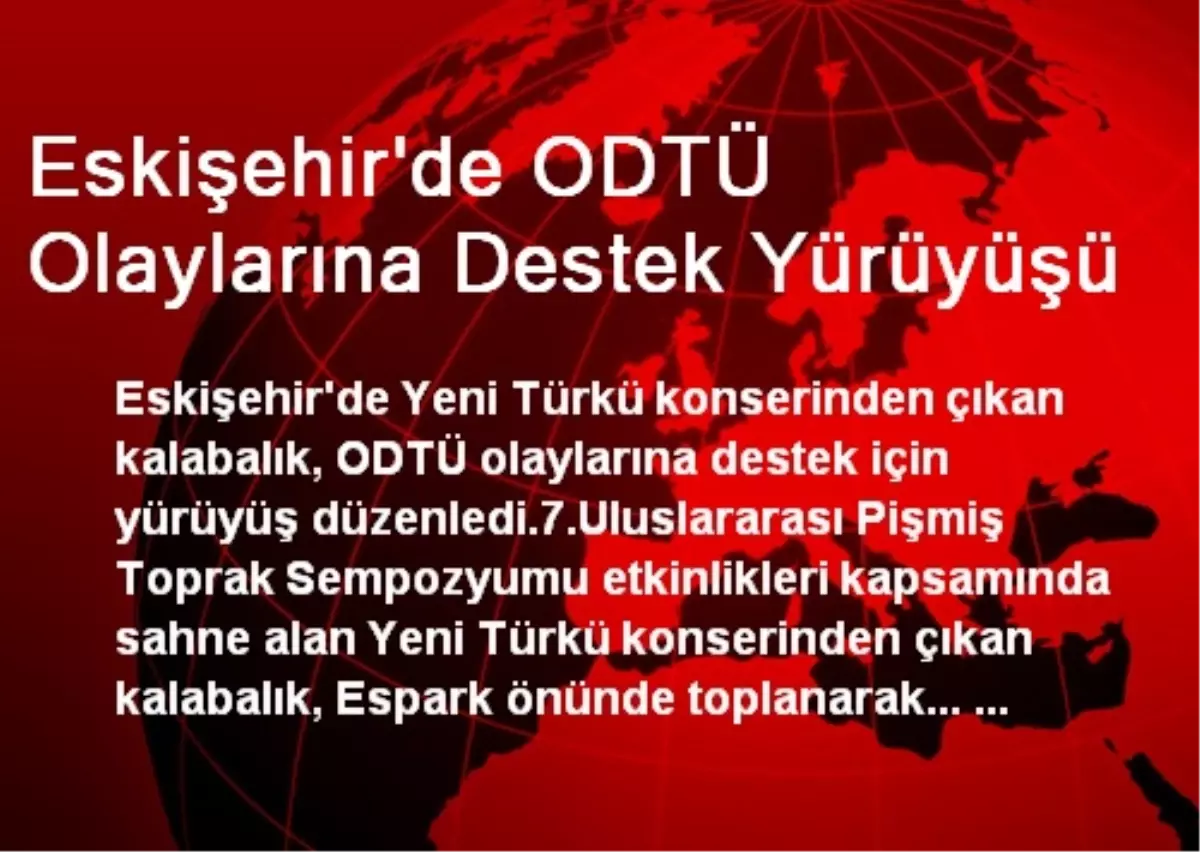 Eskişehir\'de ODTÜ Olaylarına Destek Yürüyüşü