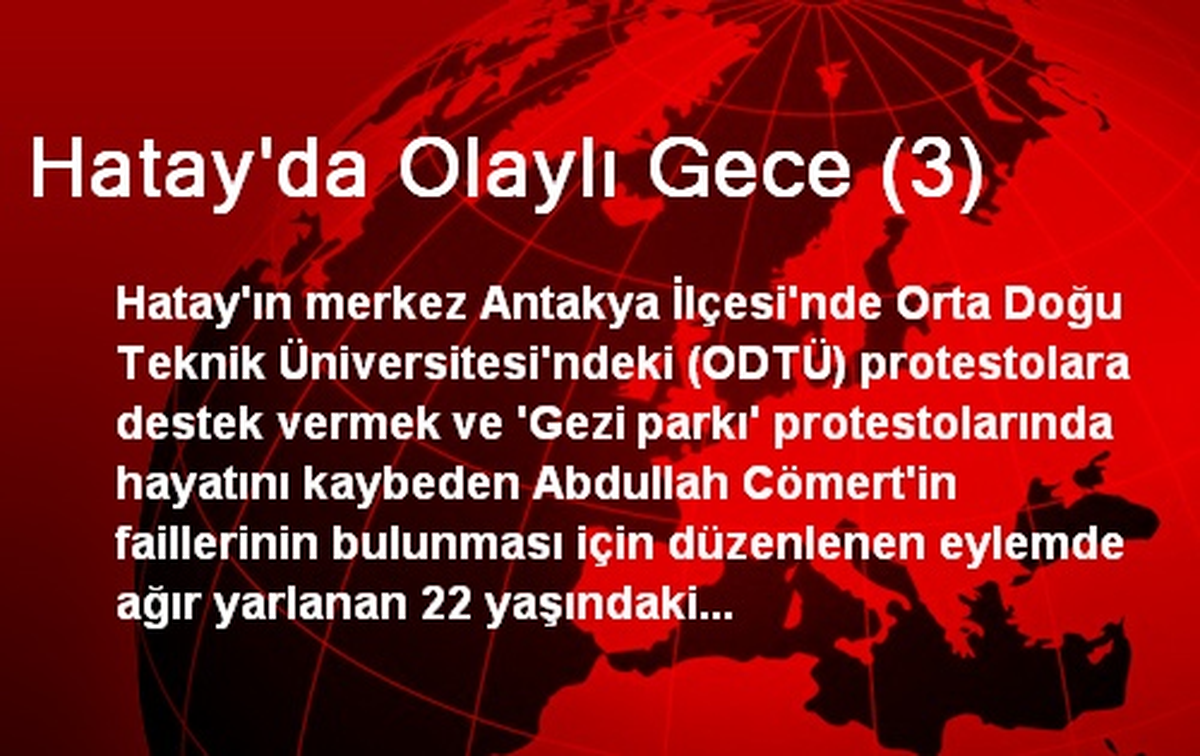 Antakya\'daki Gösteride Yaralanan Kişi Öldü