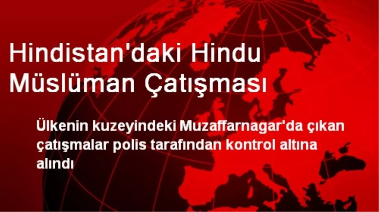 Hindistan\'daki Hindu Müslüman Çatışması