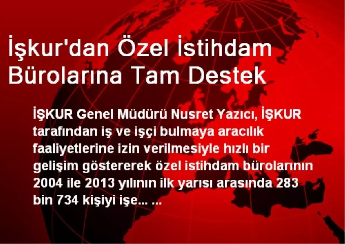 İşkur\'dan Özel İstihdam Bürolarına Tam Destek