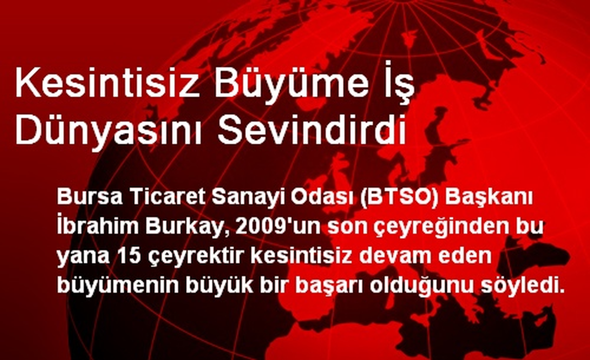 Kesintisiz Büyüme İş Dünyasını Sevindirdi