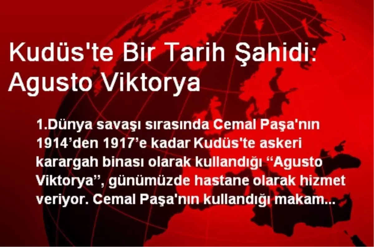 Kudüs\'te Bir Tarih Şahidi: Agusto Viktorya