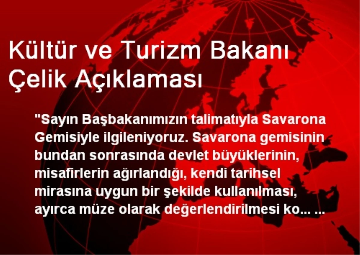 Kültür ve Turizm Bakanı Çelik Açıklaması