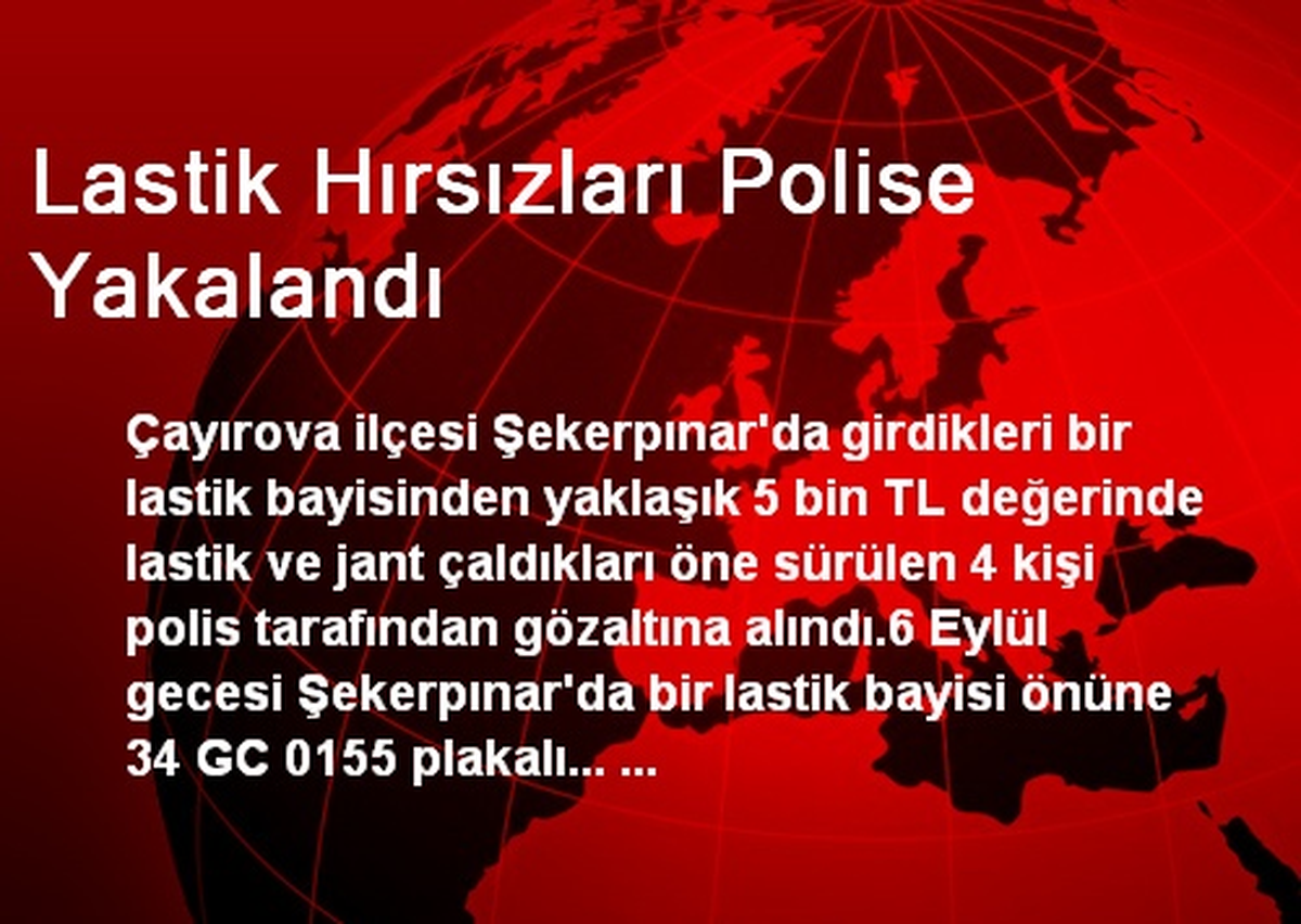 Lastik Hırsızları Polise Yakalandı