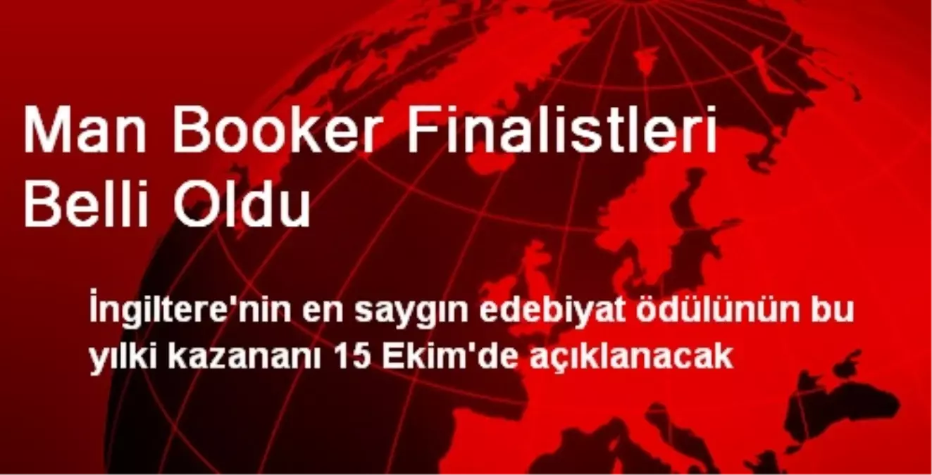 Man Booker Edebiyat Ödülü Finalistleri Belli Oldu