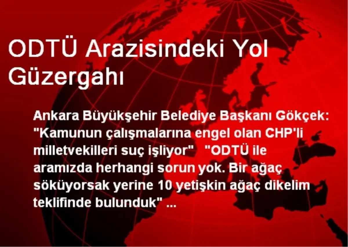 ODTÜ Arazisindeki Yol Güzergahı