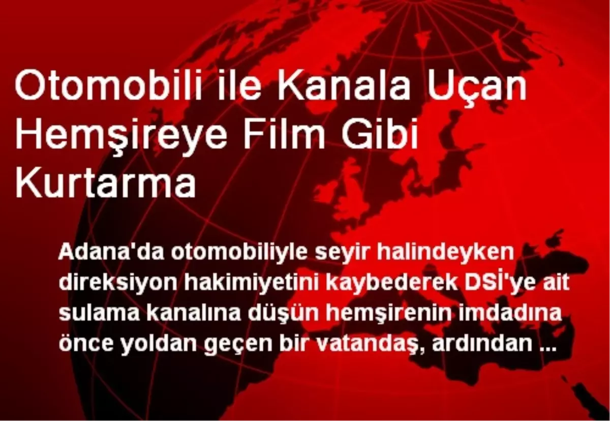 Hemşire Otomobiliyle Sulama Kanalına Uçtu