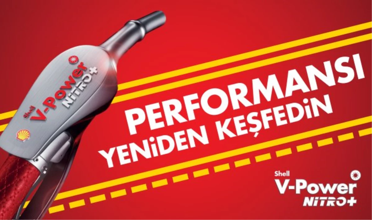 "Shell V-Power Nıtro +" Türkiye\'de Satışa Sunuluyor