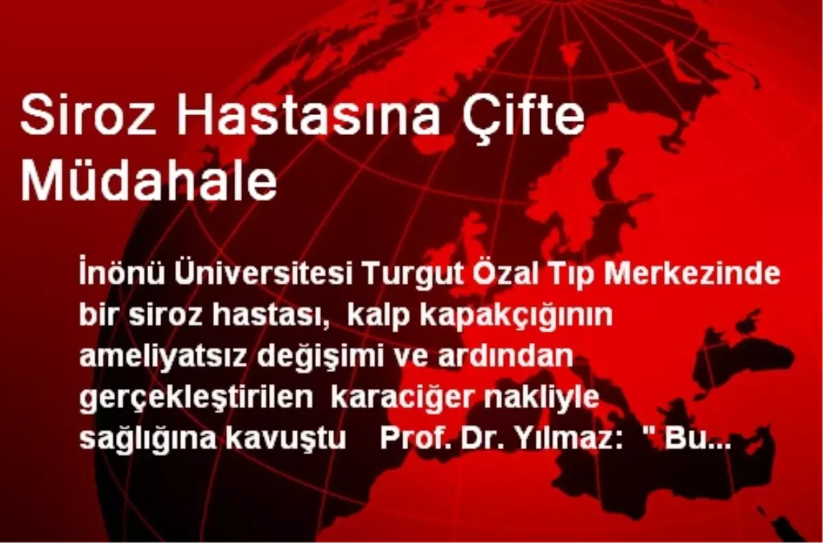 Siroz Hastasına Çifte Müdahale