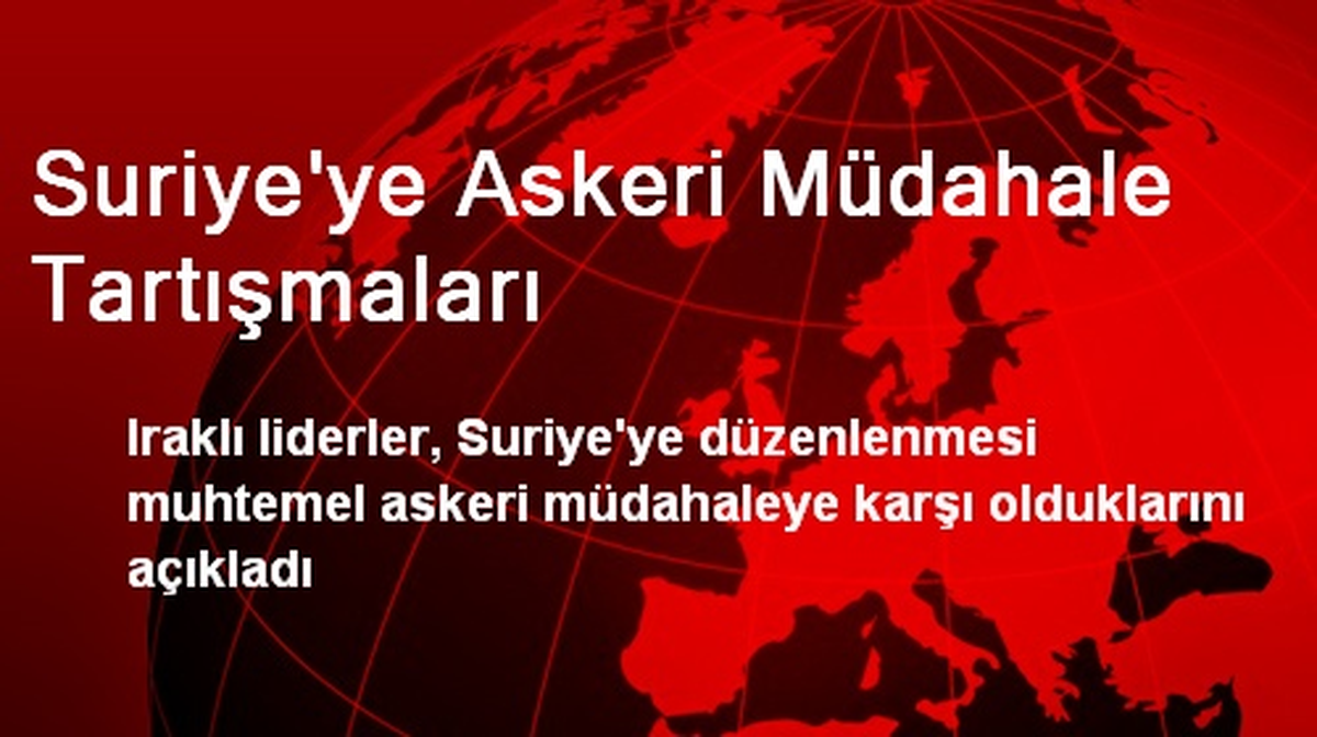 Suriye\'ye Askeri Müdahale Tartışmaları