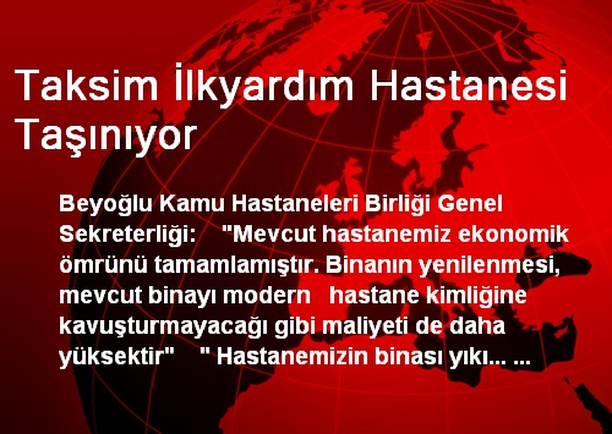 Taksim İlkyardım Hastanesi Taşınıyor