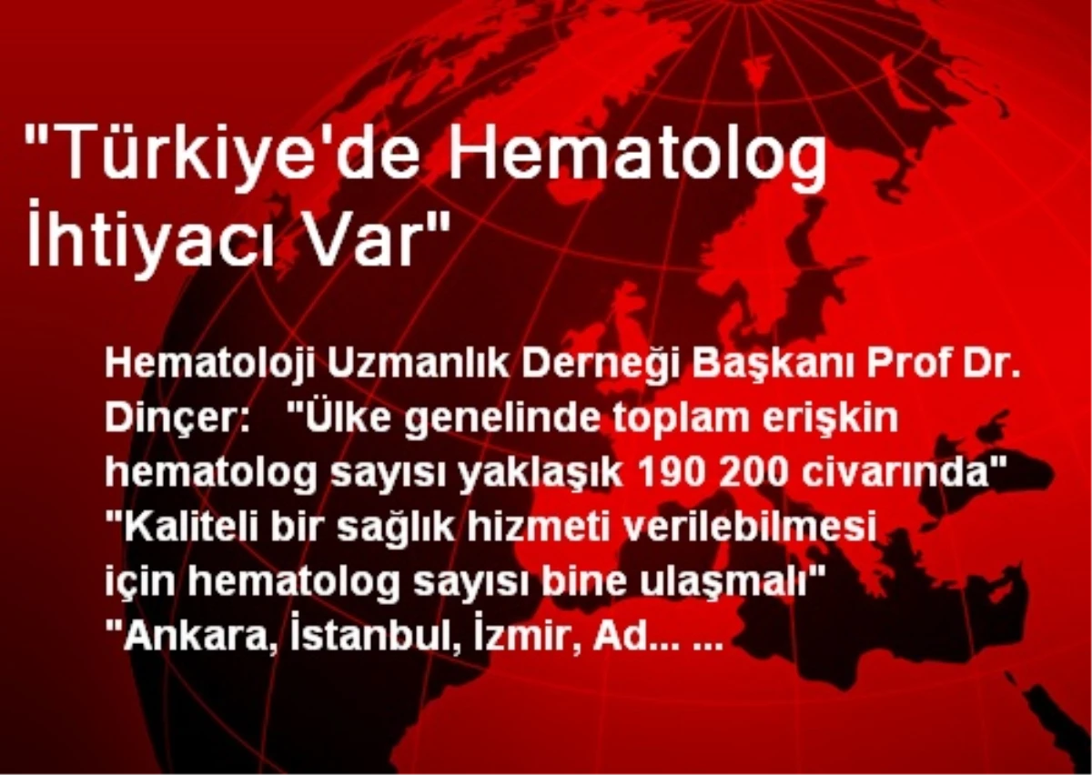 "Türkiye\'de Hematolog İhtiyacı Var"