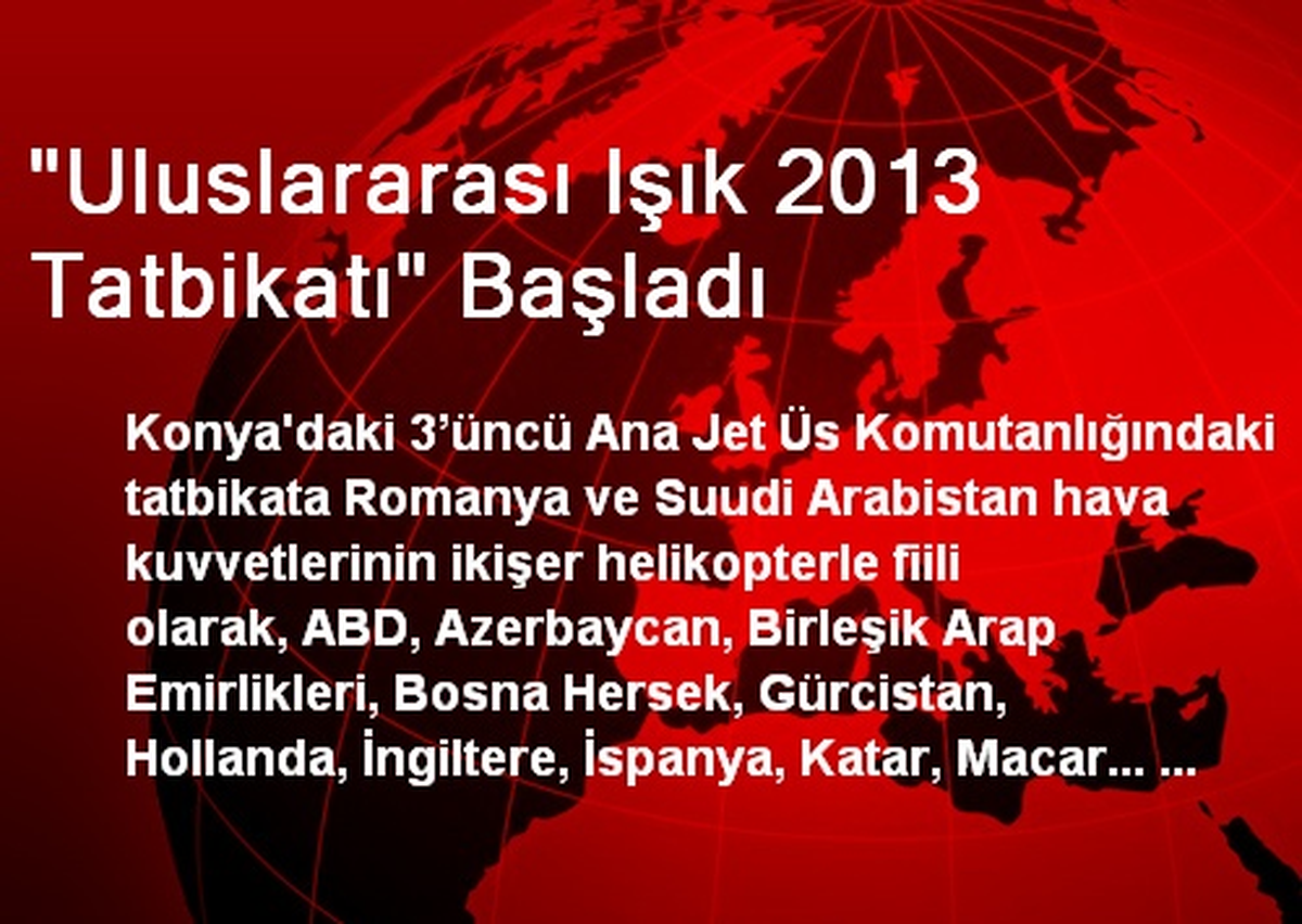 "Uluslararası Işık 2013 Tatbikatı" Başladı