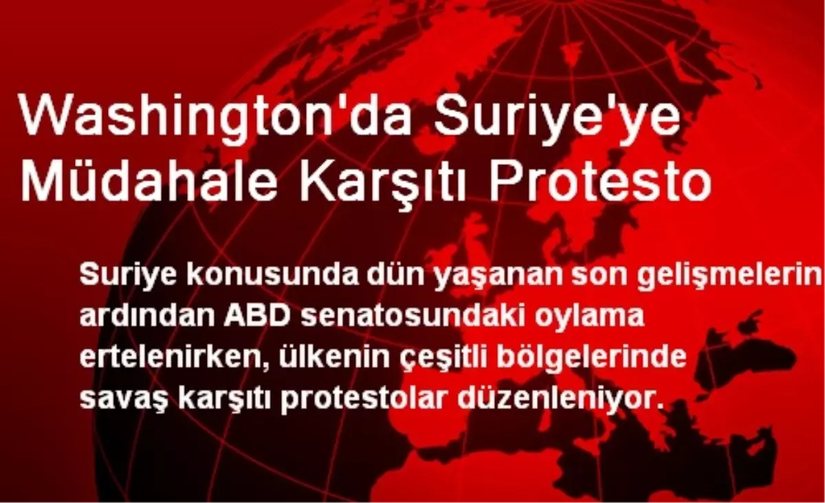 Washington\'da Suriye\'ye Müdahale Karşıtı Protesto