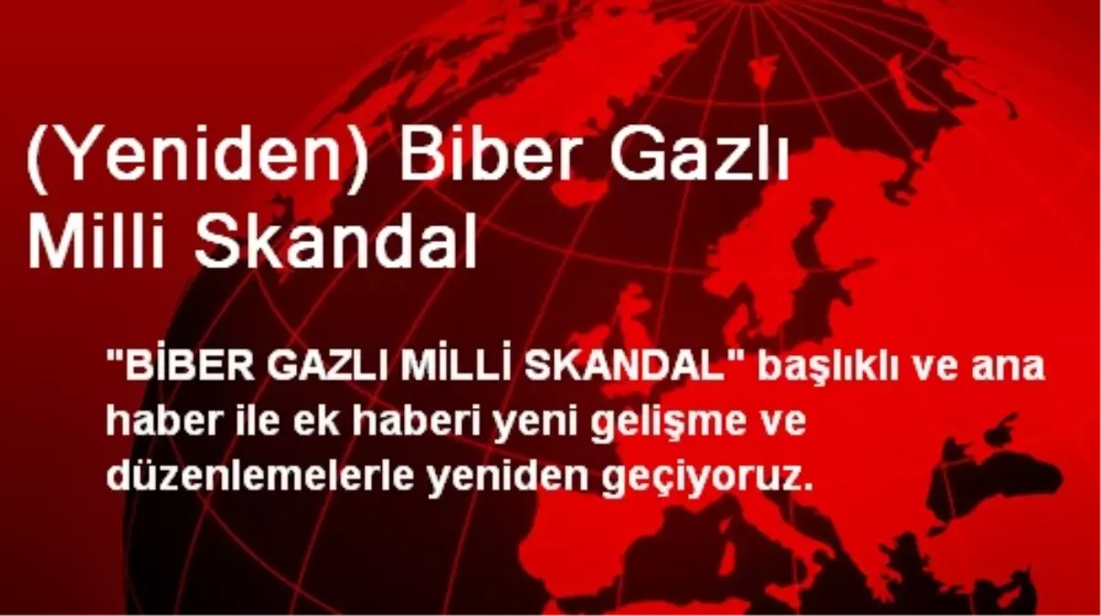 (Yeniden) Biber Gazlı Milli Skandal