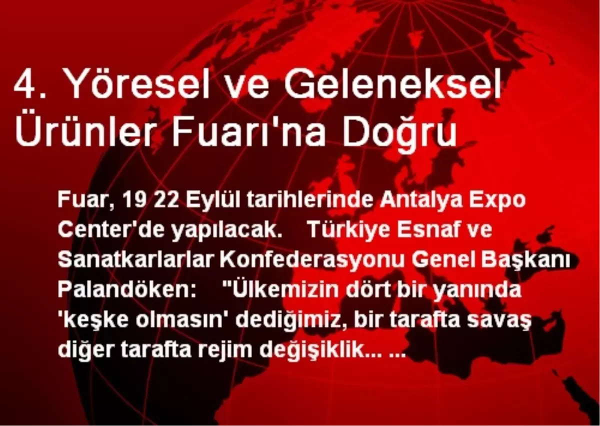 4. Yöresel ve Geleneksel Ürünler Fuarı\'na Doğru