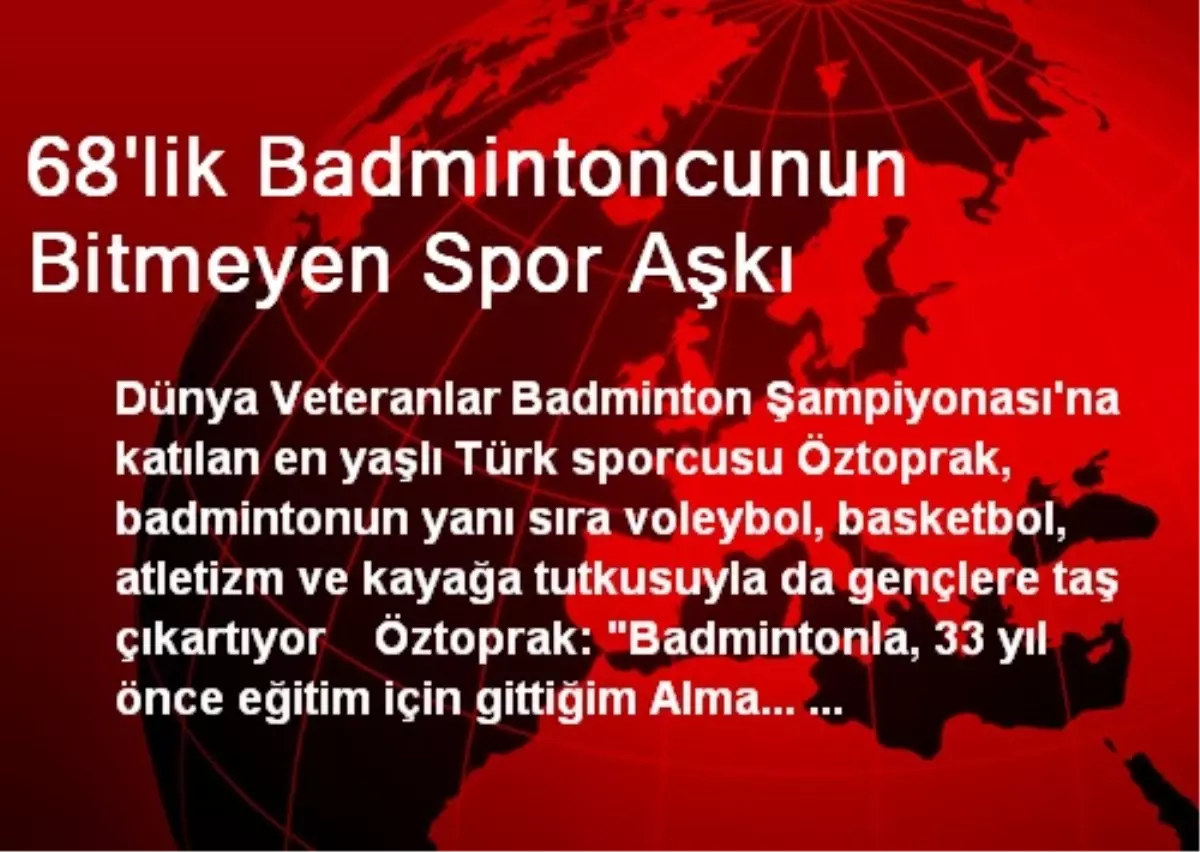 68\'lik Badmintoncunun Bitmeyen Spor Aşkı