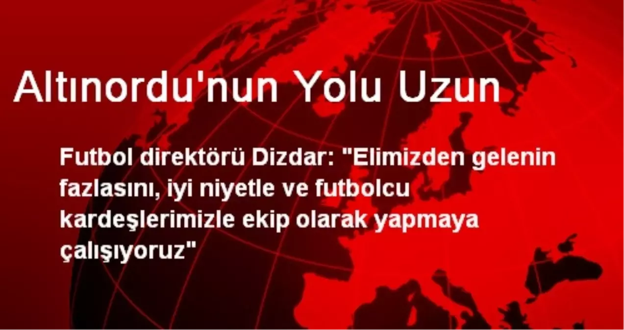 Altınordu\'nun Yolu Uzun