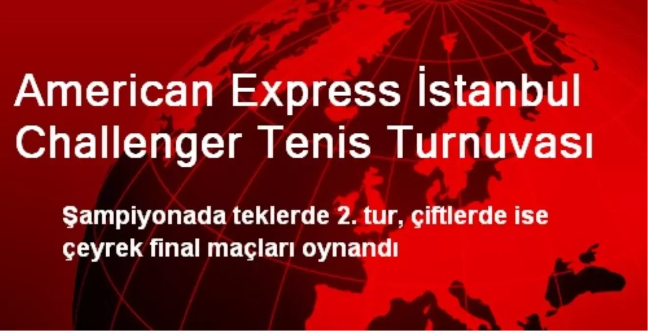 American Express İstanbul Challenger Tenis Turnuvası