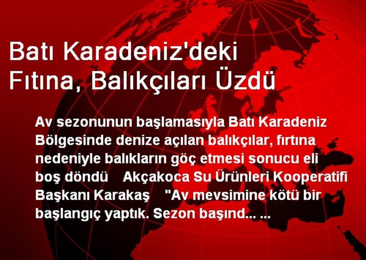 Batı Karadeniz\'deki Fıtına, Balıkçıları Üzdü