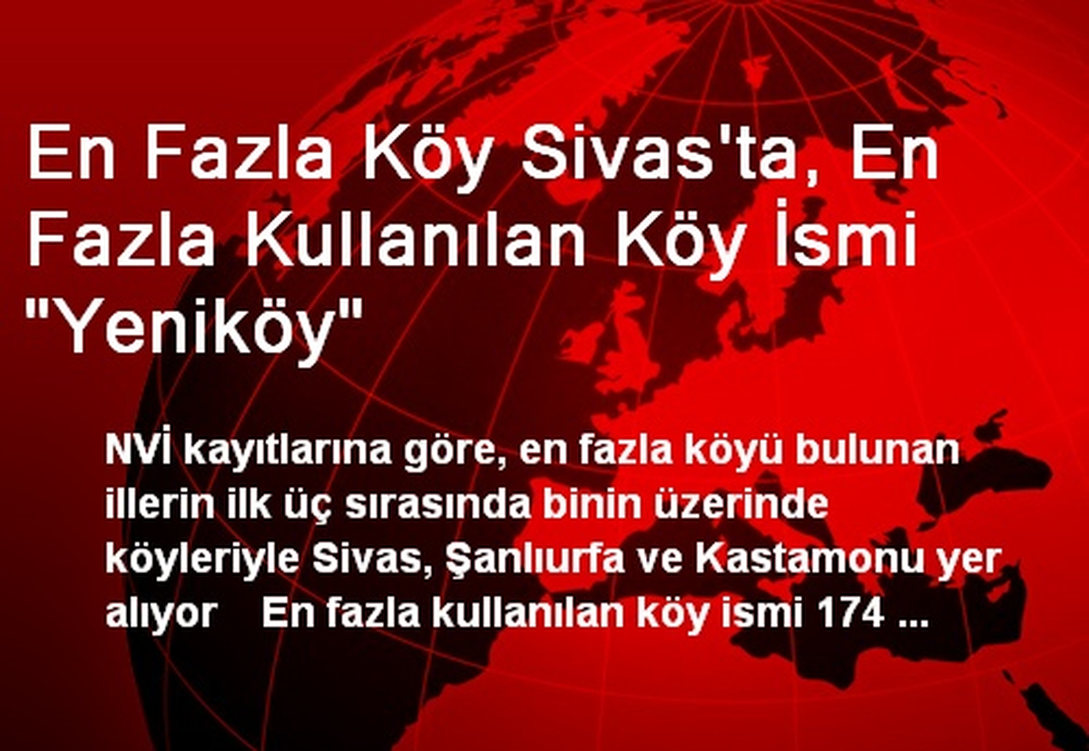 En Fazla Köy Sivas\'ta Yer Alıyor