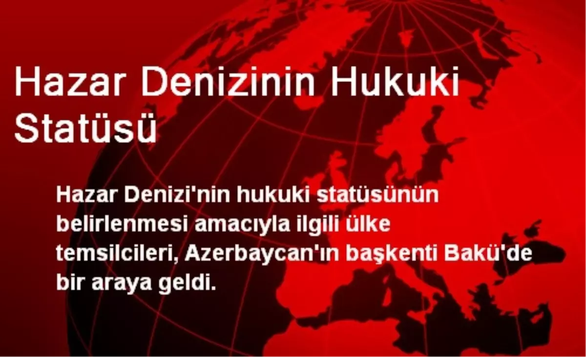 Hazar Denizinin Hukuki Statüsü