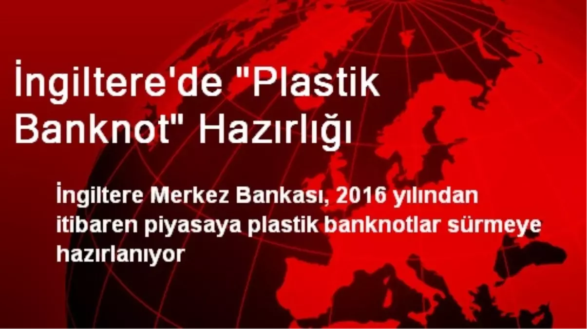 İngiltere\'de "Plastik Banknot" Hazırlığı