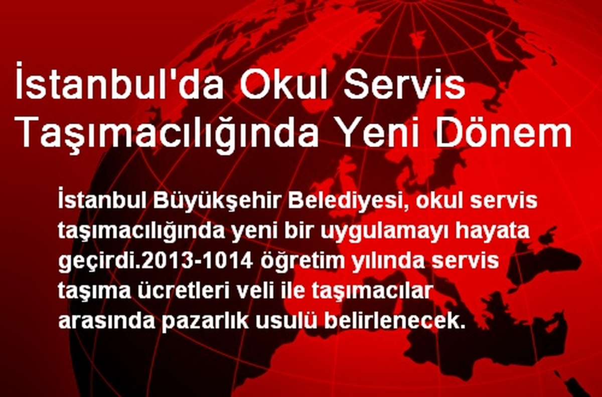İstanbul\'da Okul Servis Taşımacılığında Yeni Dönem