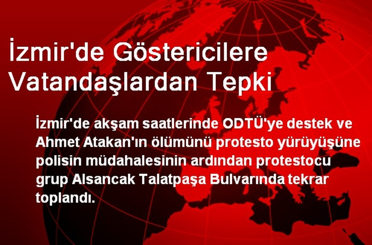 İzmir\'de Göstericilere Vatandaşlardan Tepki