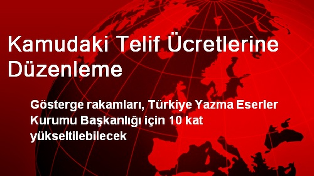 Kamudaki Telif Ücretlerine Düzenleme