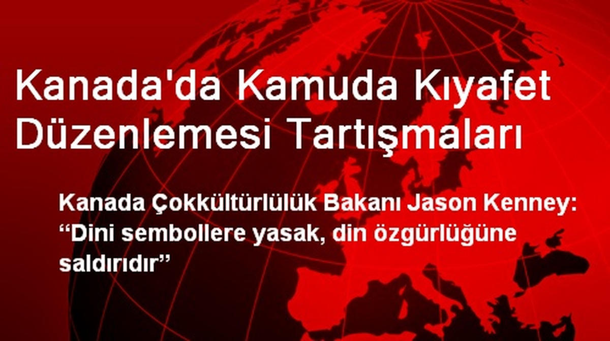 Kanada\'da Kamuda Kıyafet Düzenlemesi Tartışmaları