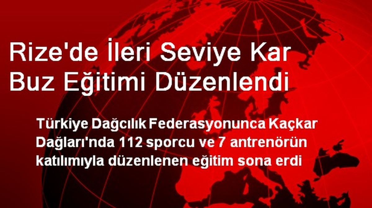 Rize\'de İleri Seviye Kar Buz Eğitimi Düzenlendi