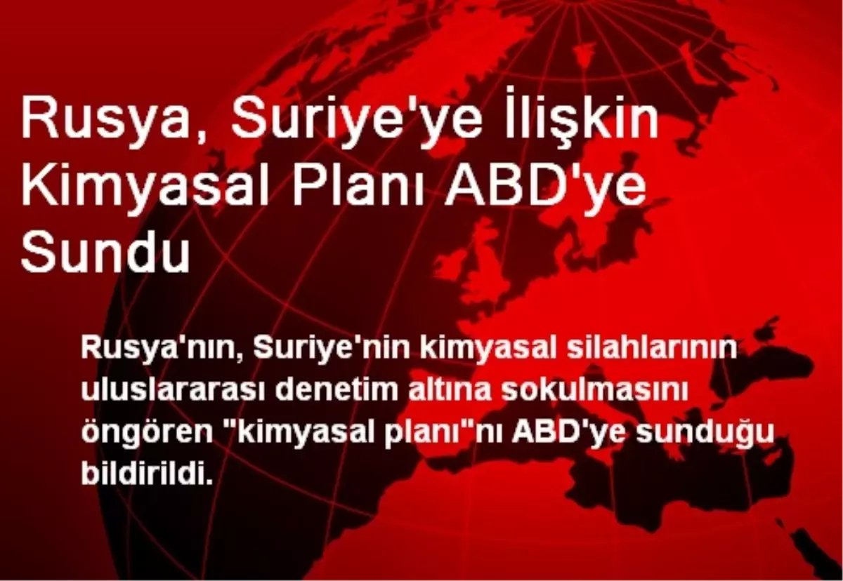 Rusya, Suriye\'ye İlişkin Kimyasal Planı ABD\'ye Sundu