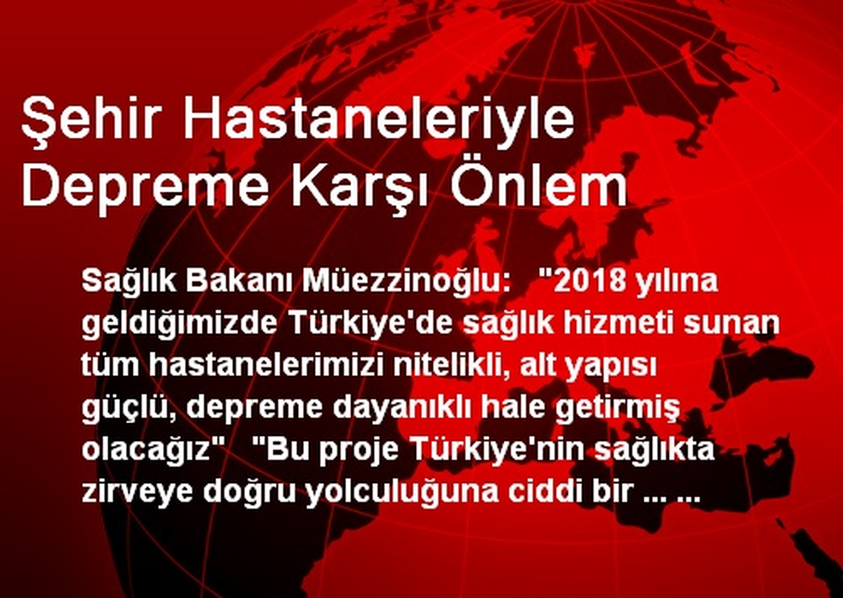 Şehir Hastaneleriyle Depreme Karşı Önlem