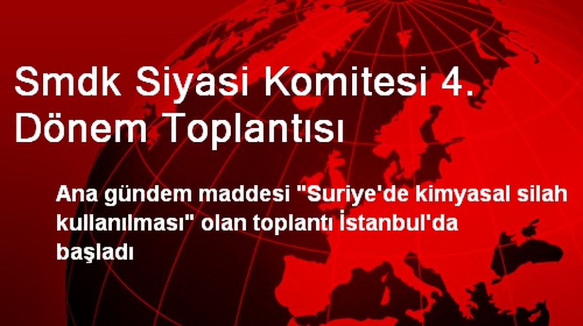 Smdk Siyasi Komitesi 4. Dönem Toplantısı