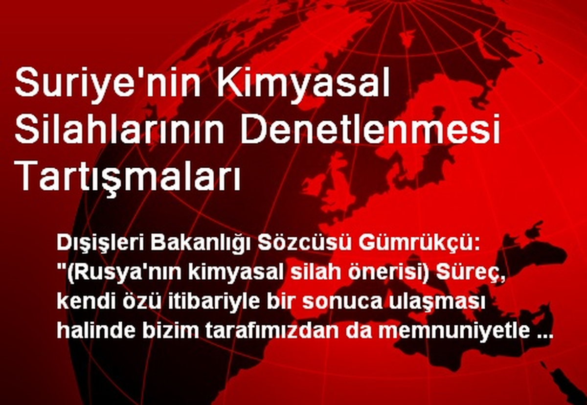 Suriye\'nin Kimyasal Silahlarının Denetlenmesi Tartışmaları