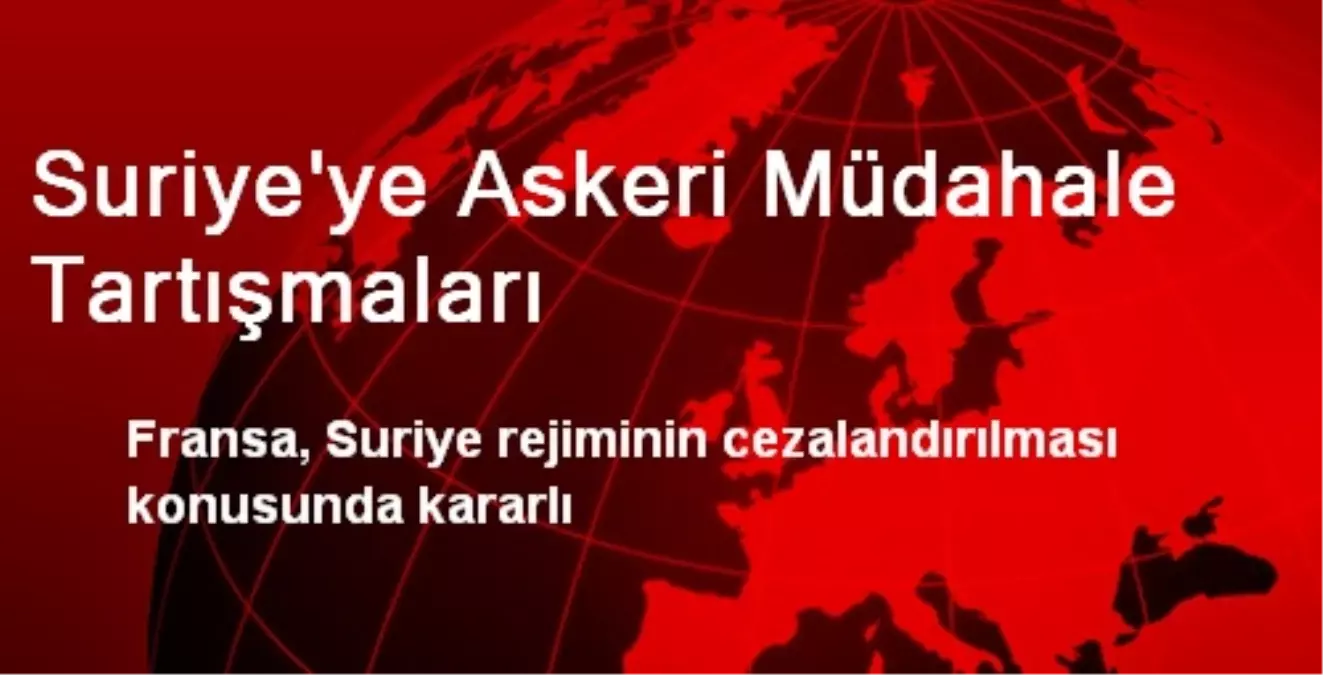 Suriye\'ye Askeri Müdahale Tartışmaları