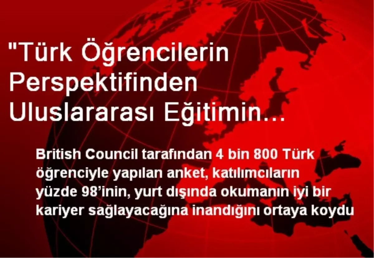 "Türk Öğrencilerin Perspektifinden Uluslararası Eğitimin Önemi"