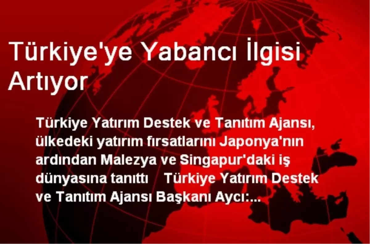 Türkiye\'ye Yabancı İlgisi Artıyor