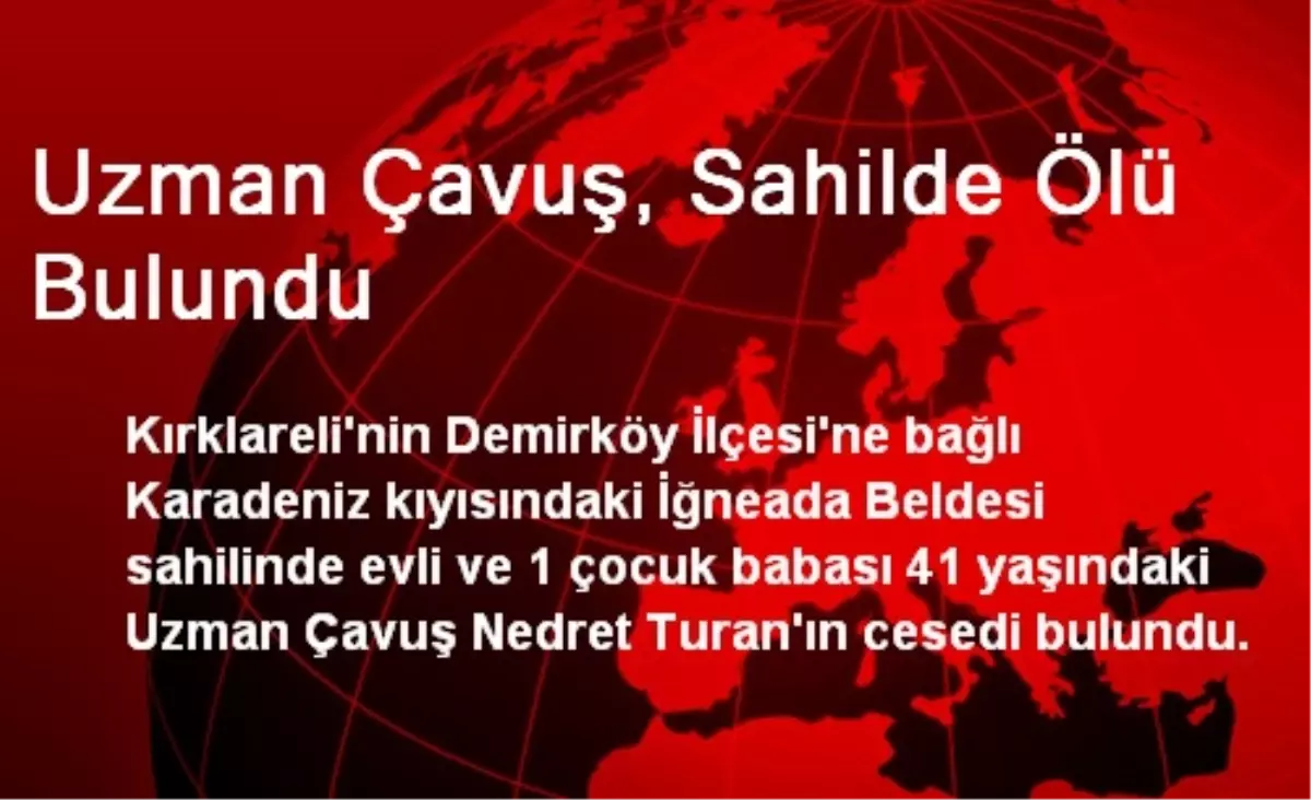 Uzman Çavuş, Sahilde Ölü Bulundu