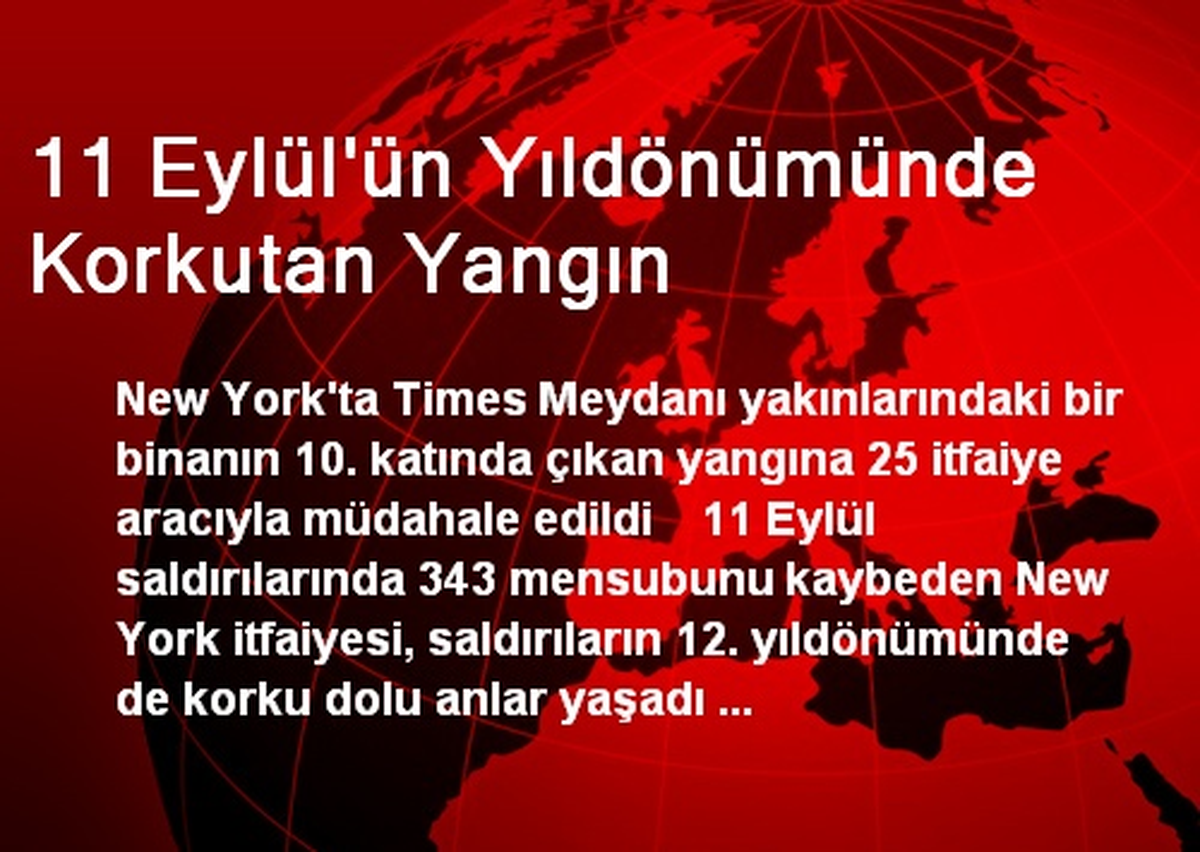 11 Eylül\'ün Yıldönümünde Korkutan Yangın
