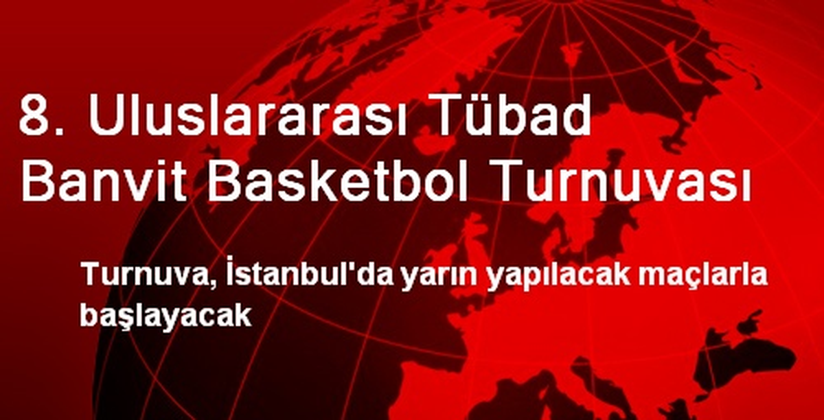 8. Uluslararası Tübad Banvit Basketbol Turnuvası