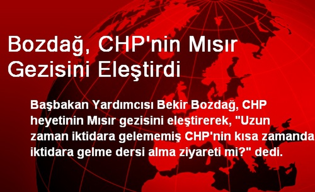 Bozdağ, CHP\'nin Mısır Gezisini Eleştirdi