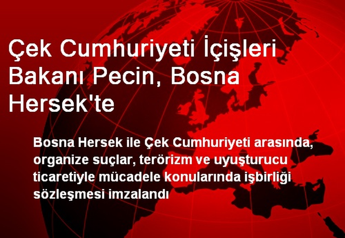 Çek Cumhuriyeti İçişleri Bakanı Pecin, Bosna Hersek\'te