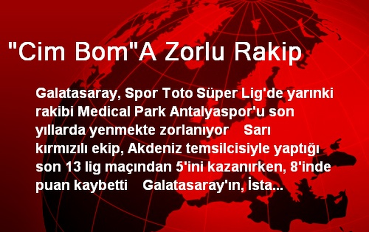 Galatasaray, MP Antalyaspor\'u Yenmekte Zorlanıyor