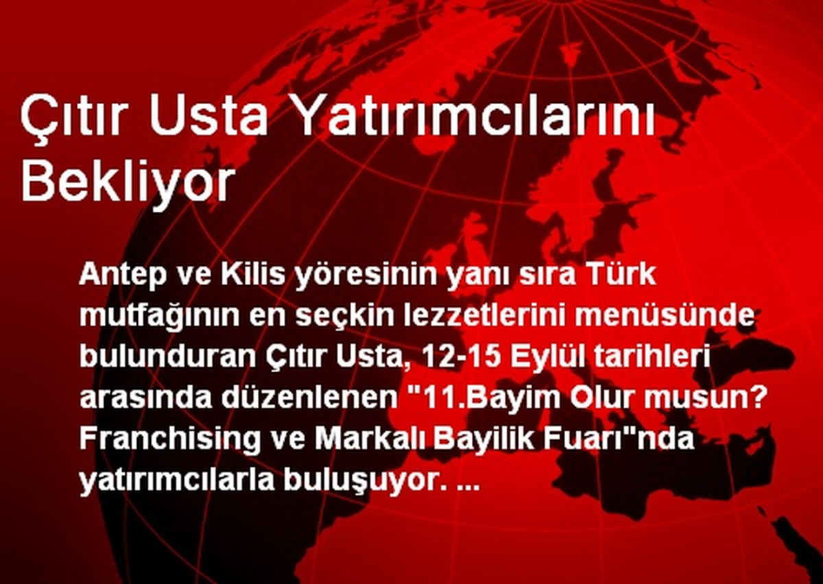Çıtır Usta Markalı Bayilik Fuarı\'na Katılıyor